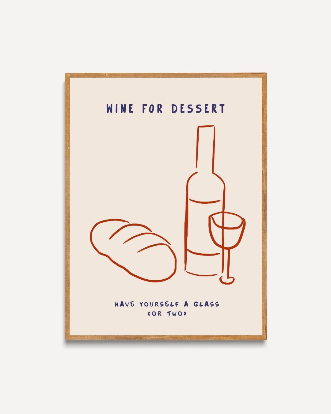 Wine for dessert Poster – portret poster als wanddecoratie