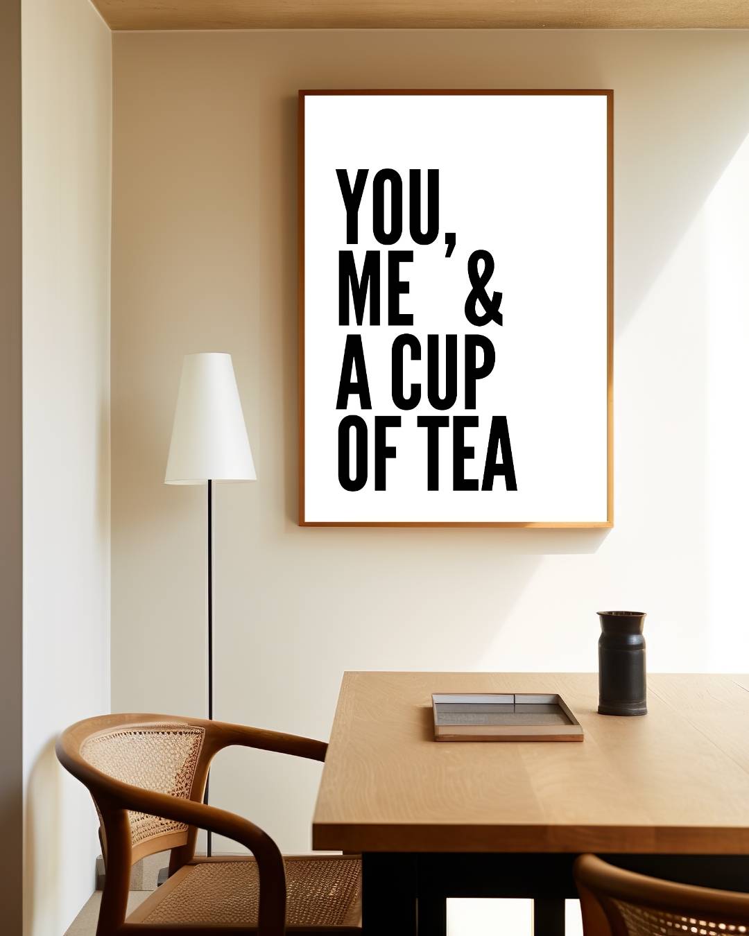 You, Me & A Cup of Tea Poster – staande poster voor modern interieur