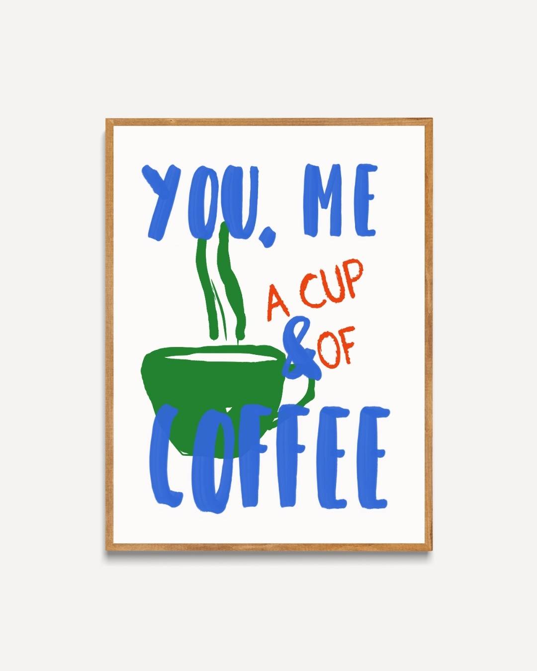 You, me & a cup of coffee Poster – portret poster als wanddecoratie