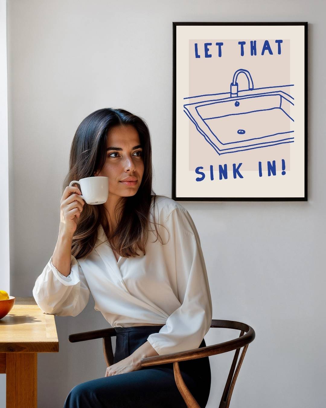 Let that sink in! Poster – staande poster voor modern interieur