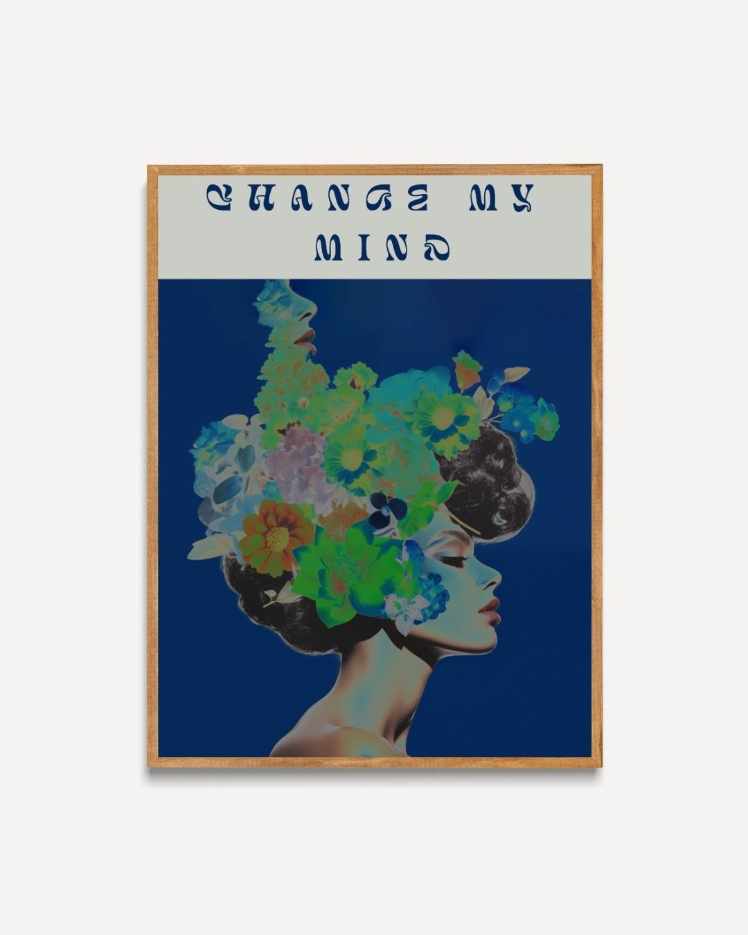 Change My Mind Poster – portret poster als wanddecoratie