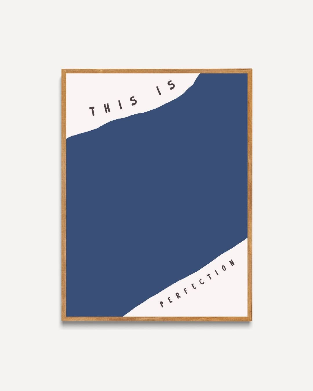 This is perfection Poster – portret poster als wanddecoratie