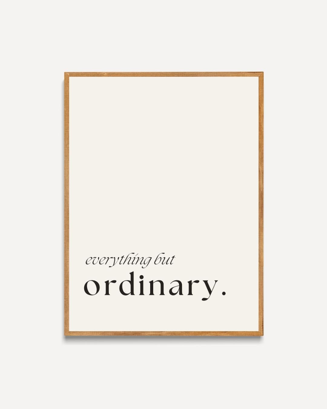 Everything But Ordinary Poster – portret poster als wanddecoratie