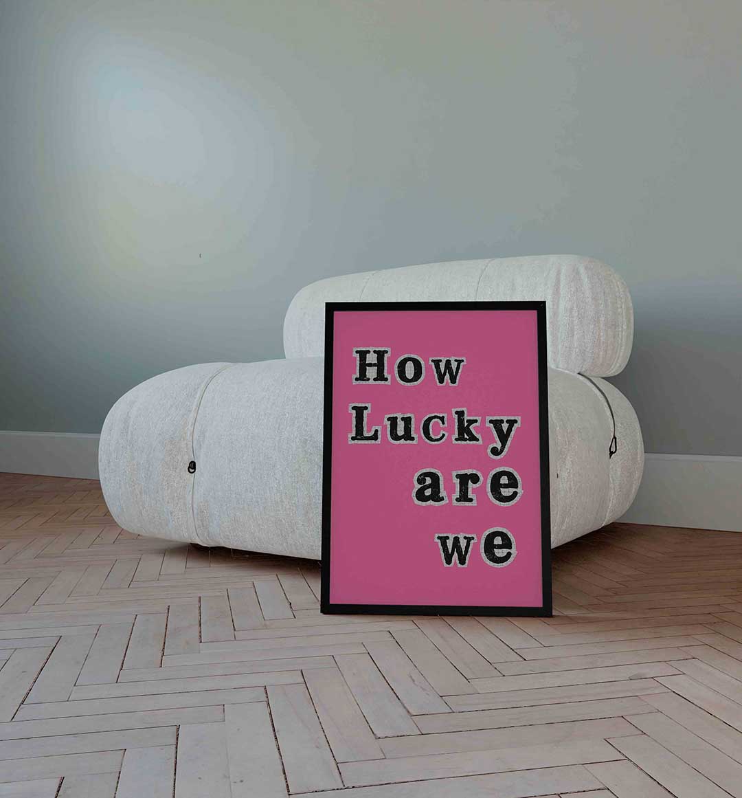 How lucky are we – Pop Art wandkunst als portret poster