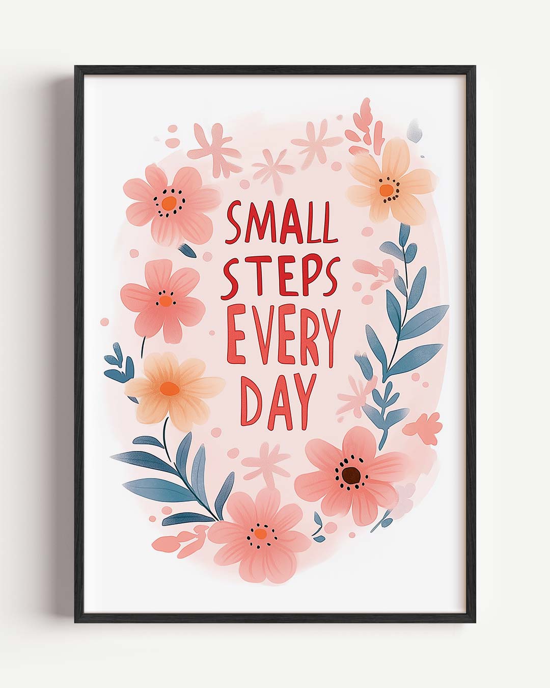 Inspirerende Bloemenposter - Small Steps Every Day – kids portret poster als wanddecoratie