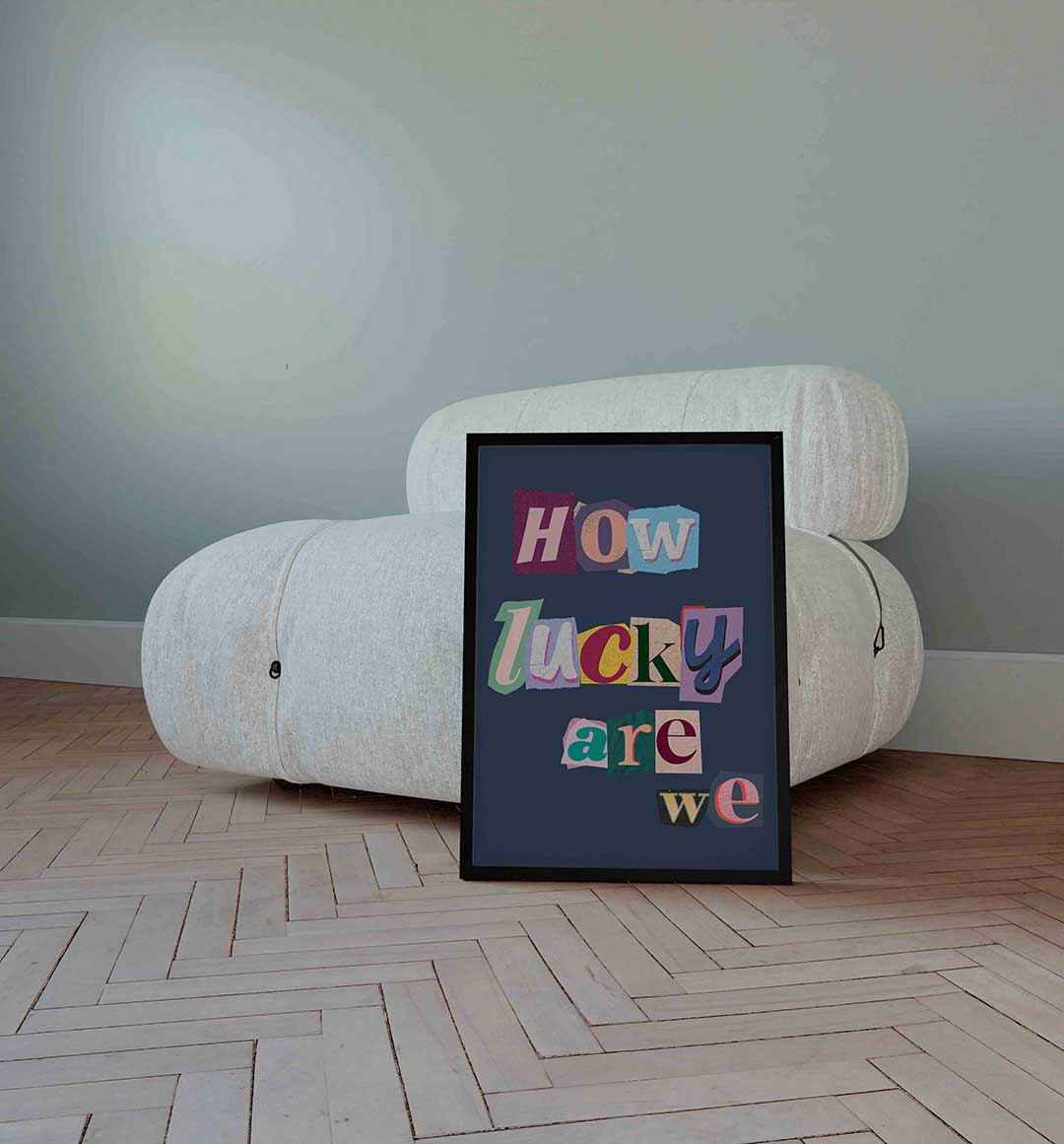 How lucky are we – Pop Art wandkunst als portret poster