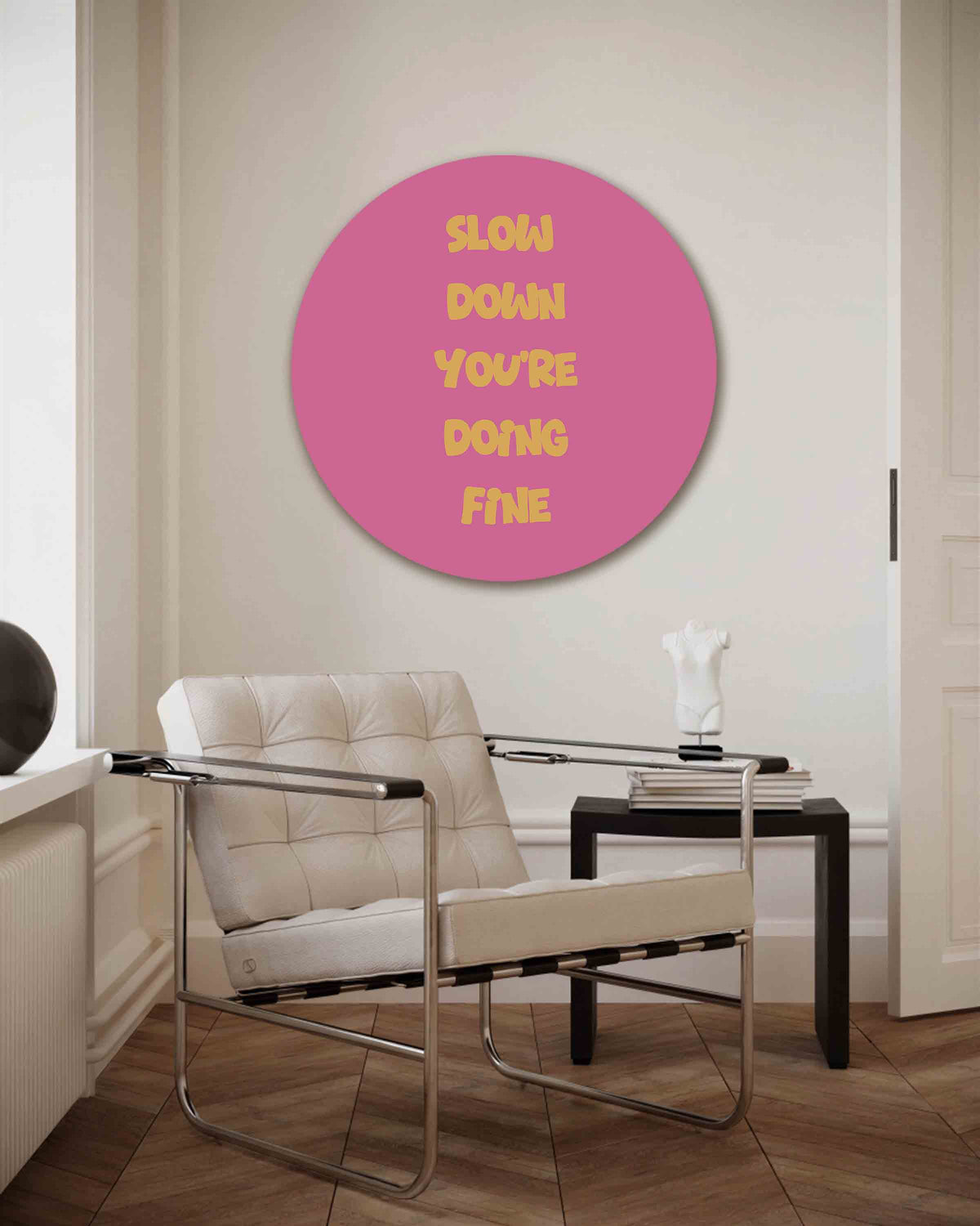 Slow down you're doing fine – Pop Art muurcirkel als ronde wanddecoratie