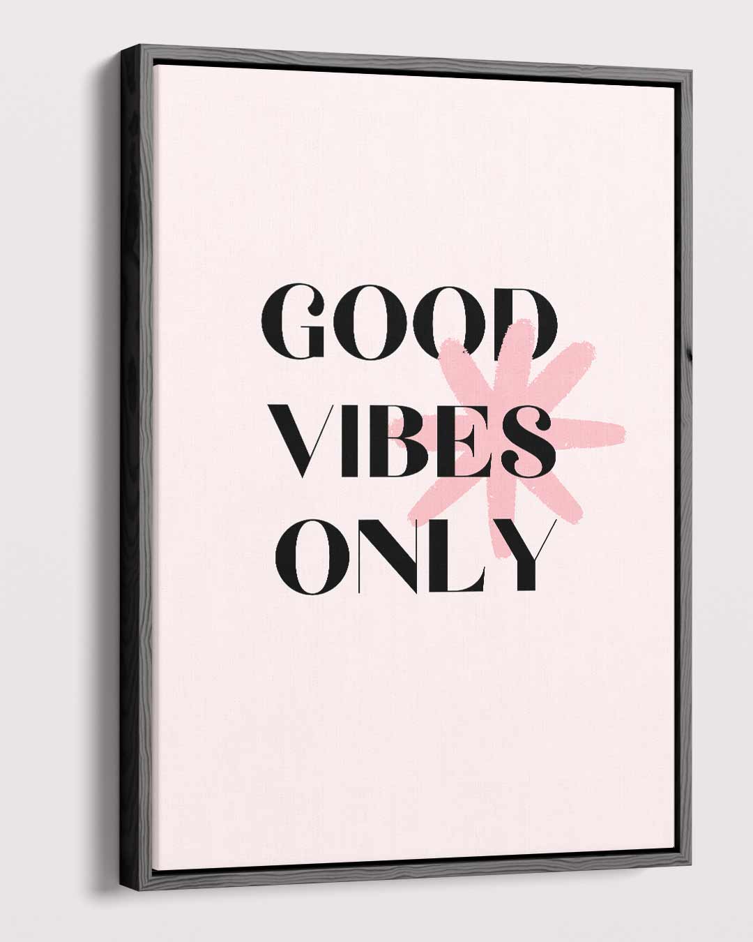 Good Vibes Only – staande wandkunst voor woonkamer of interieur