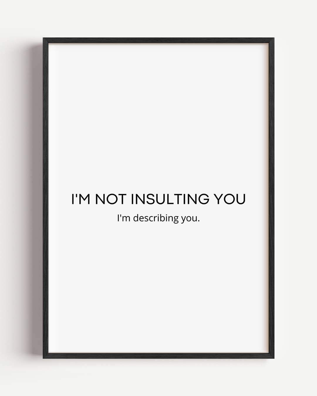 Humoristische Quote – quote portret poster als wanddecoratie