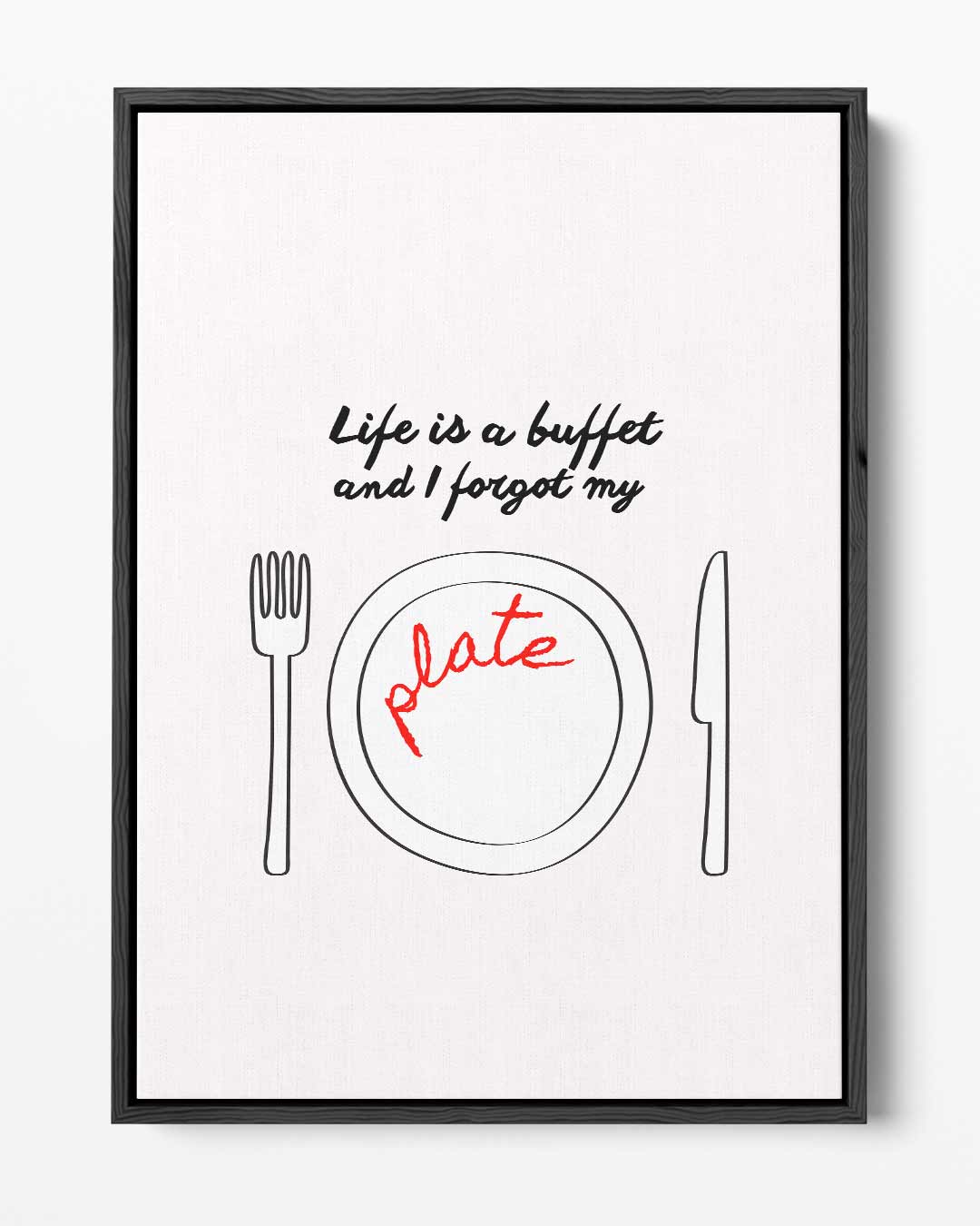 Creatieve Quote "Life is a Buffet – portret kunstwerk als wanddecoratie