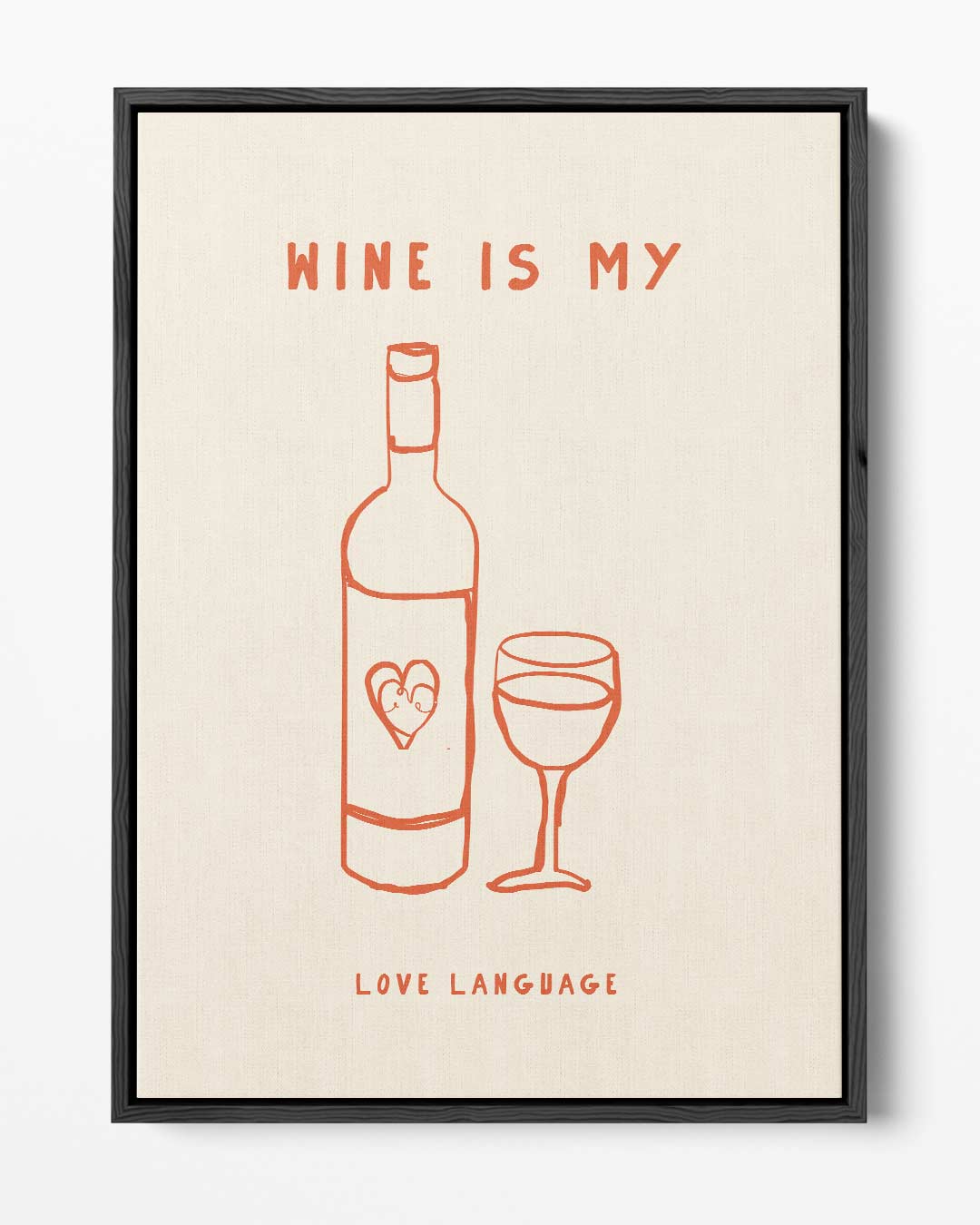 Wine Is My Love Language – portret kunstwerk als wanddecoratie