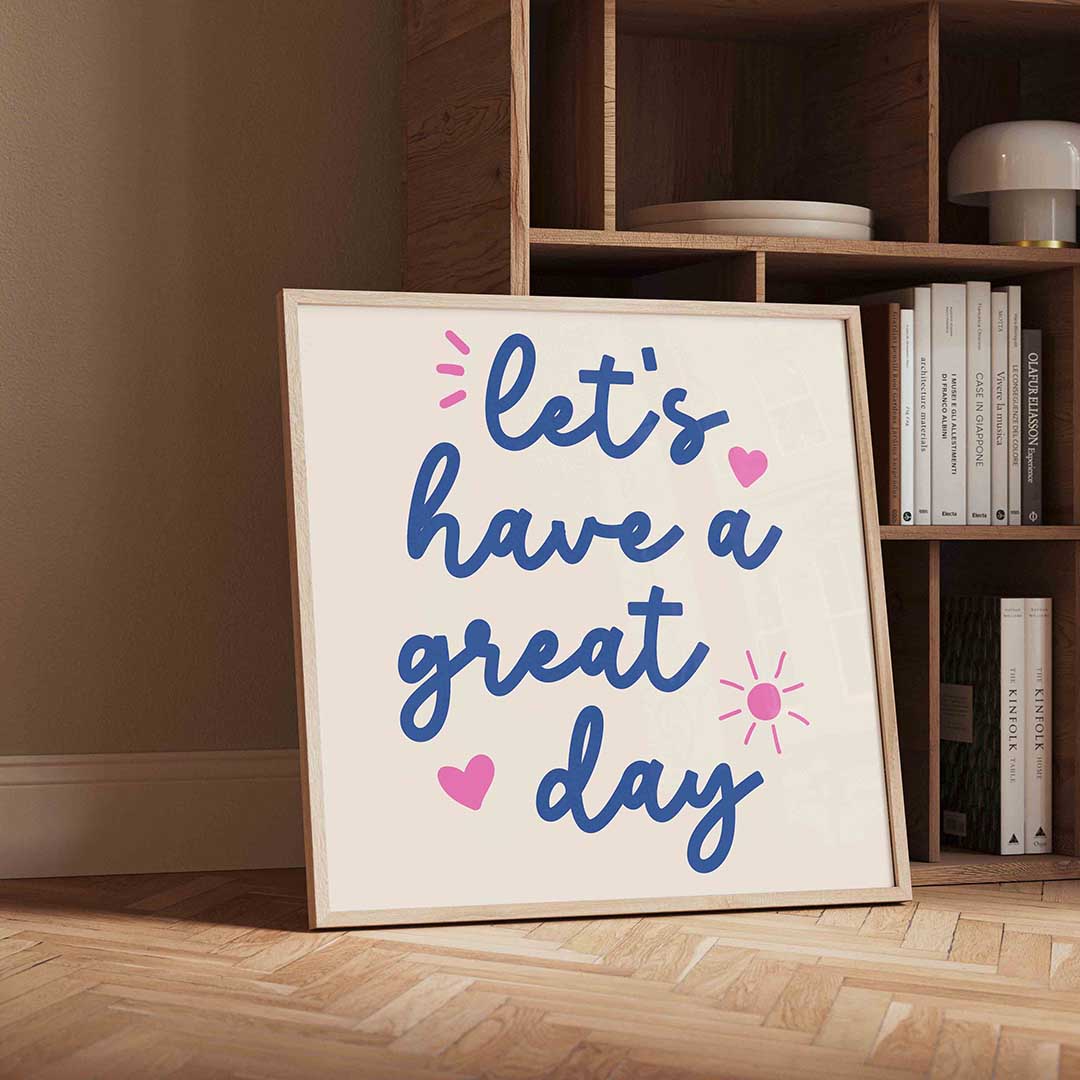Let's have a great day – moderne wandkunst met kleur en vormen als poster