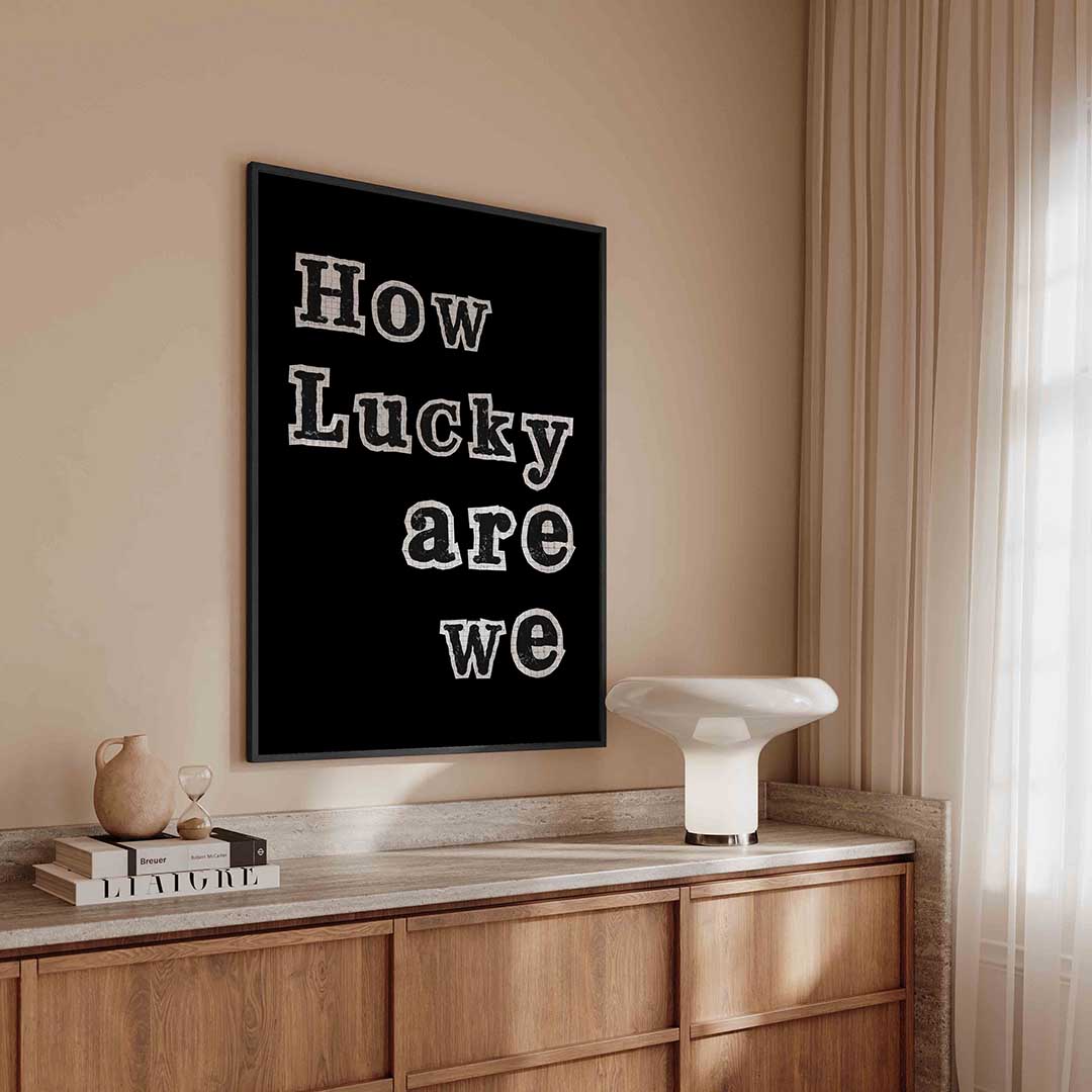 How lucky are we – kleurrijke Pop Art poster in staand formaat