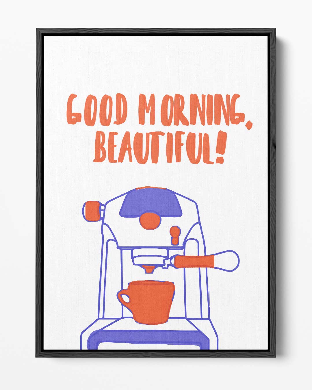 Goede Morgen, Mooi Mens! Poster – portret kunstwerk als wanddecoratie