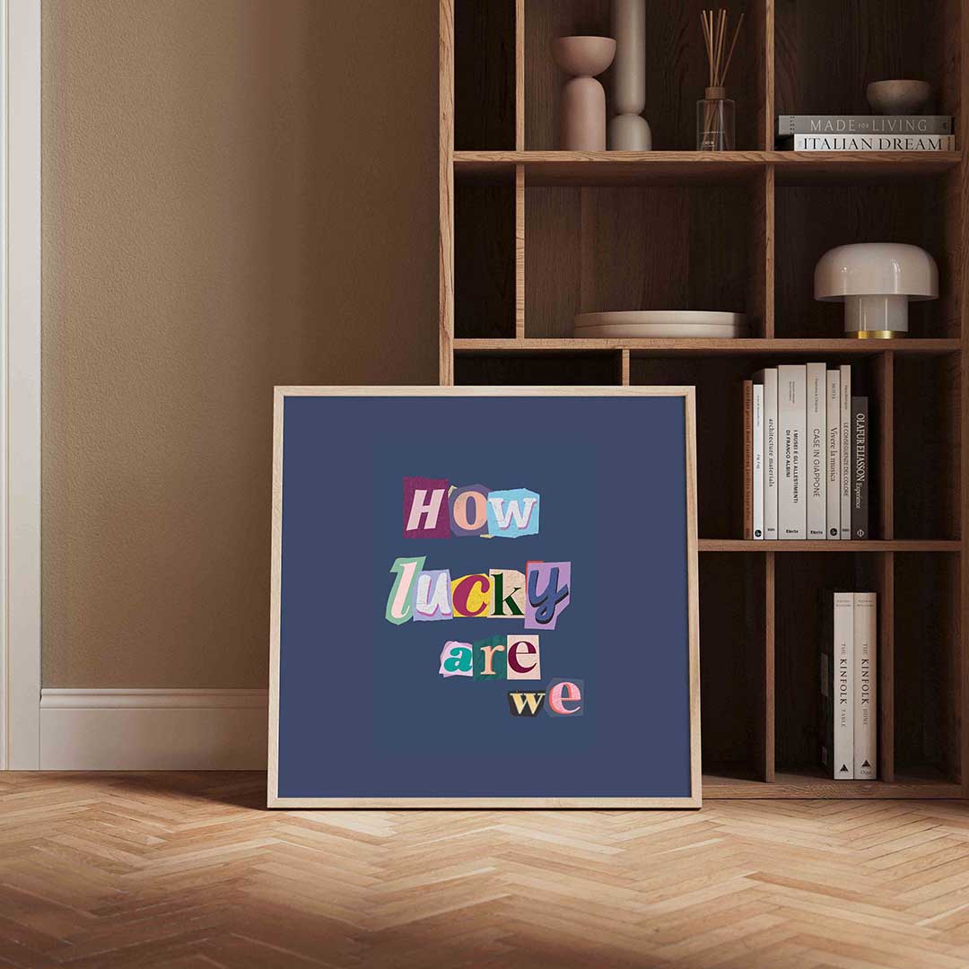 How lucky are we – kleurrijke Pop Art poster in vierkant formaat