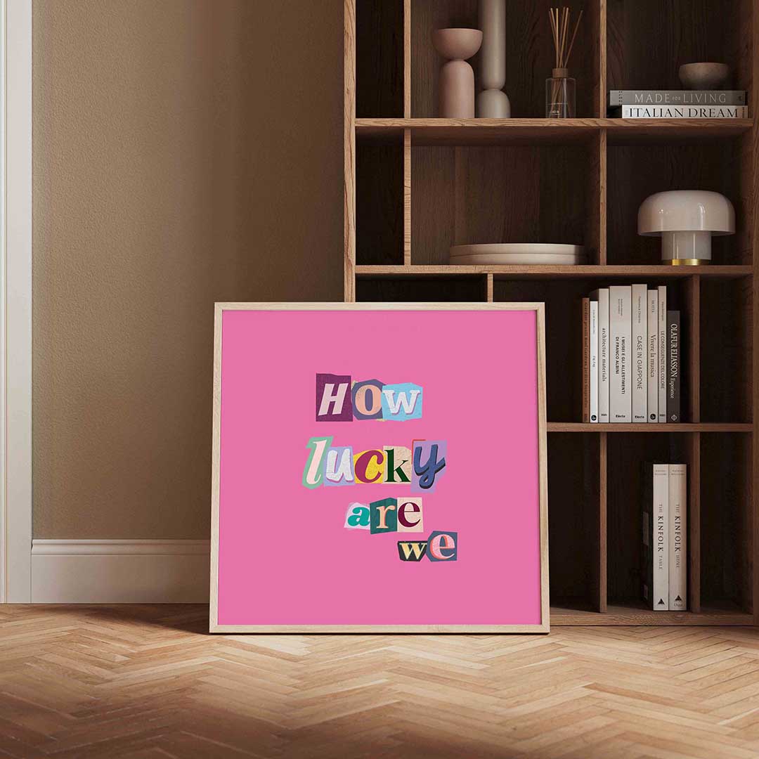 How lucky are we – kleurrijke Pop Art poster in vierkant formaat