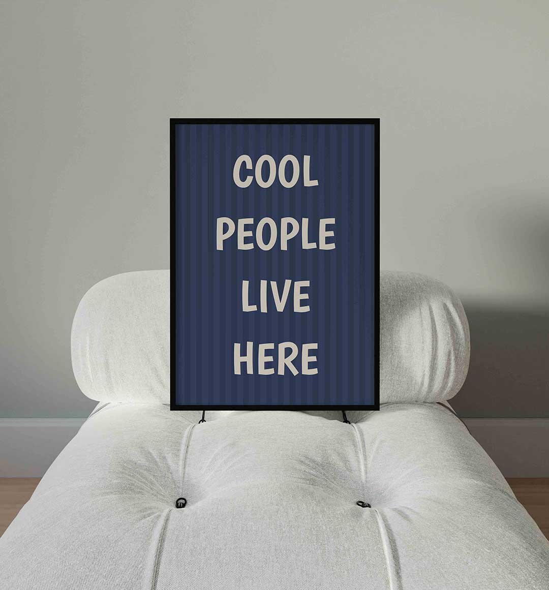 Cool people live here – staande Pop Art wanddecoratie van WallArtistic