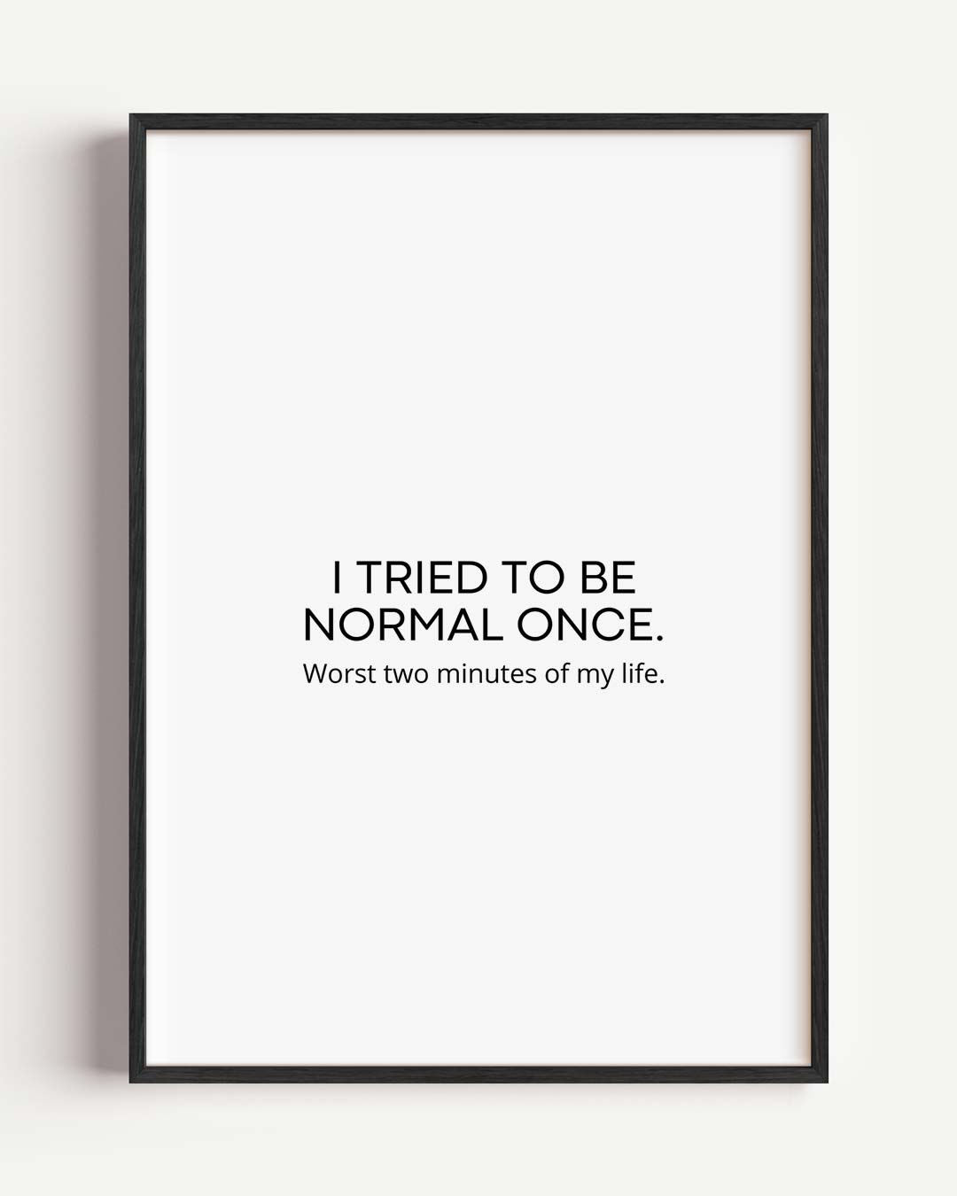 Grappige Motivatie – quote portret poster als wanddecoratie