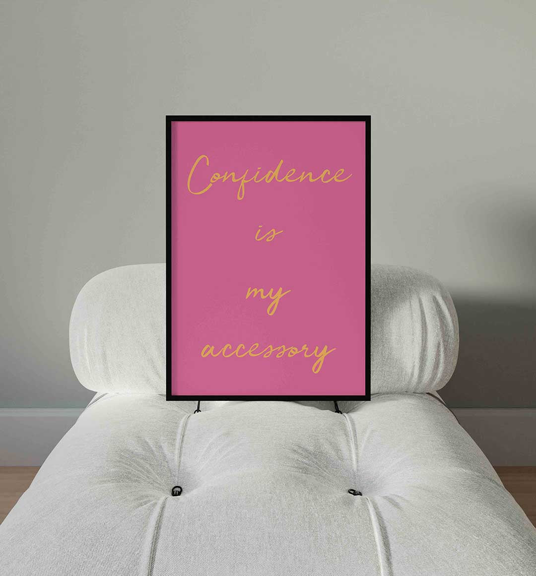 Confidence is my accessory – staande Pop Art wanddecoratie van WallArtistic