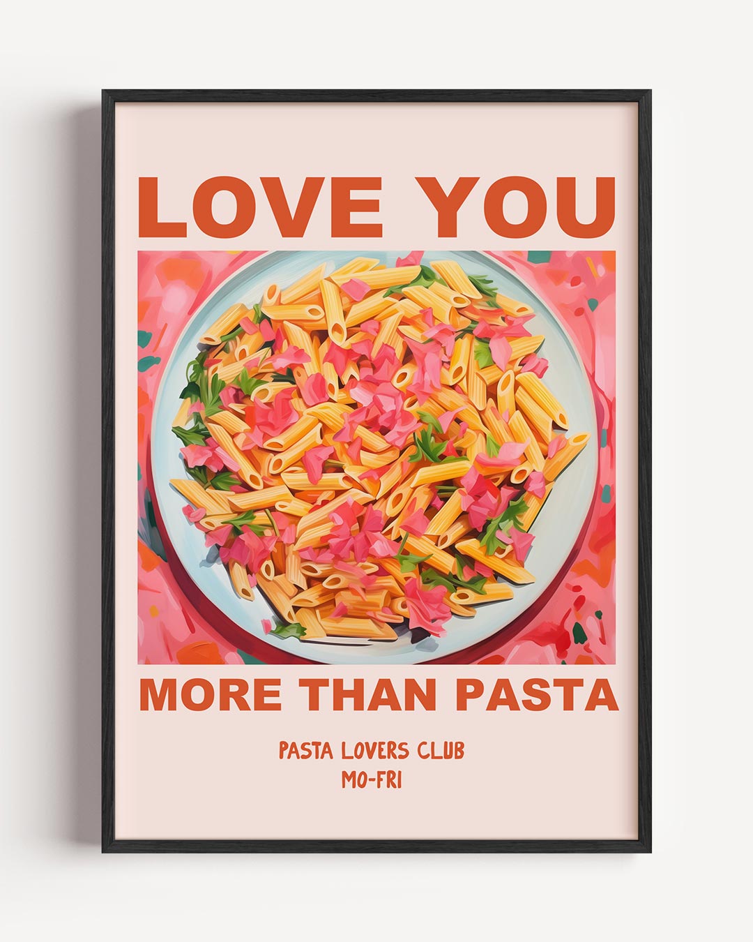 Love You More Than Pasta – keuken portret poster als wanddecoratie