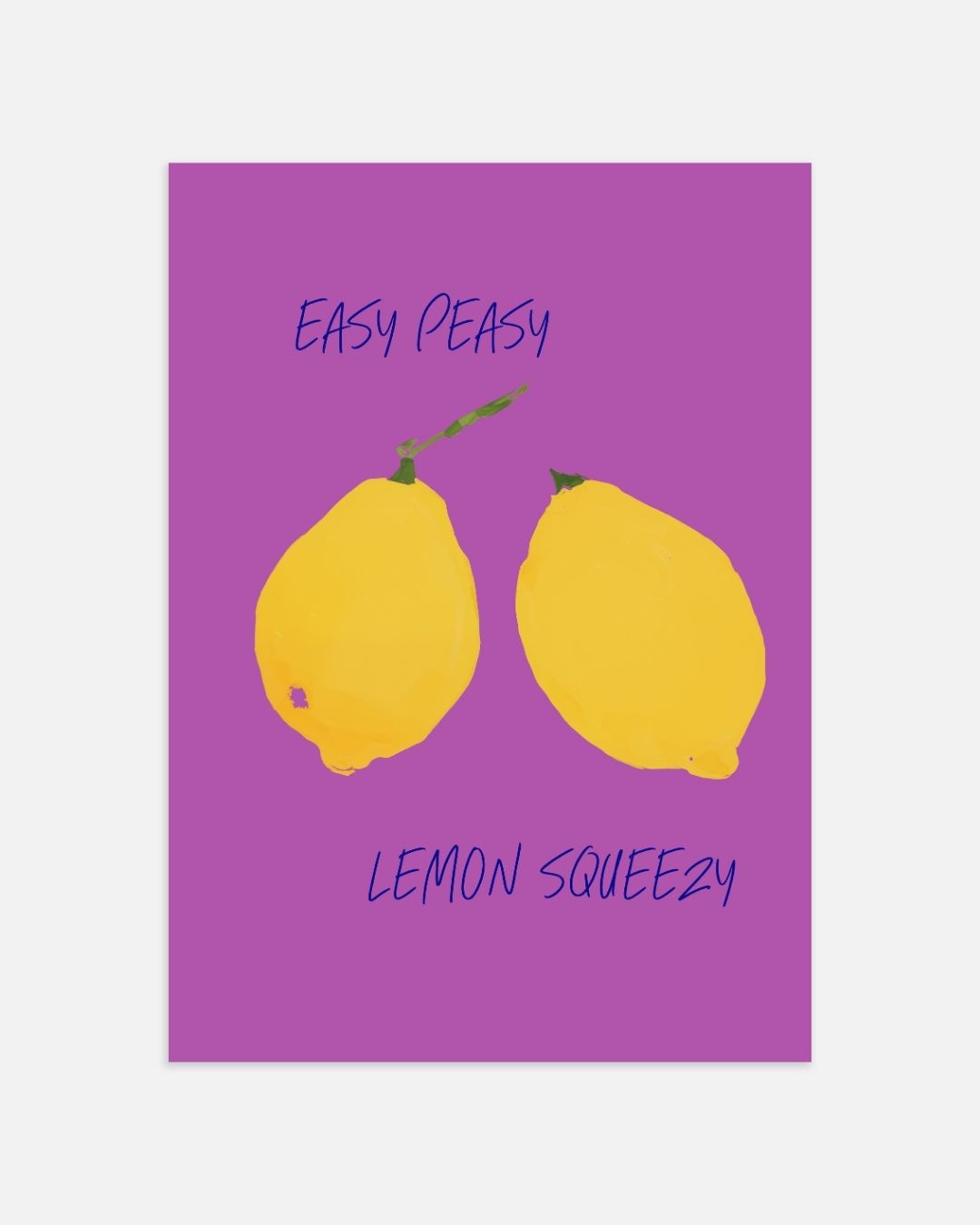 Easy peasy lemon squeezy Poster – portret wanddecoratie van WallArtistic