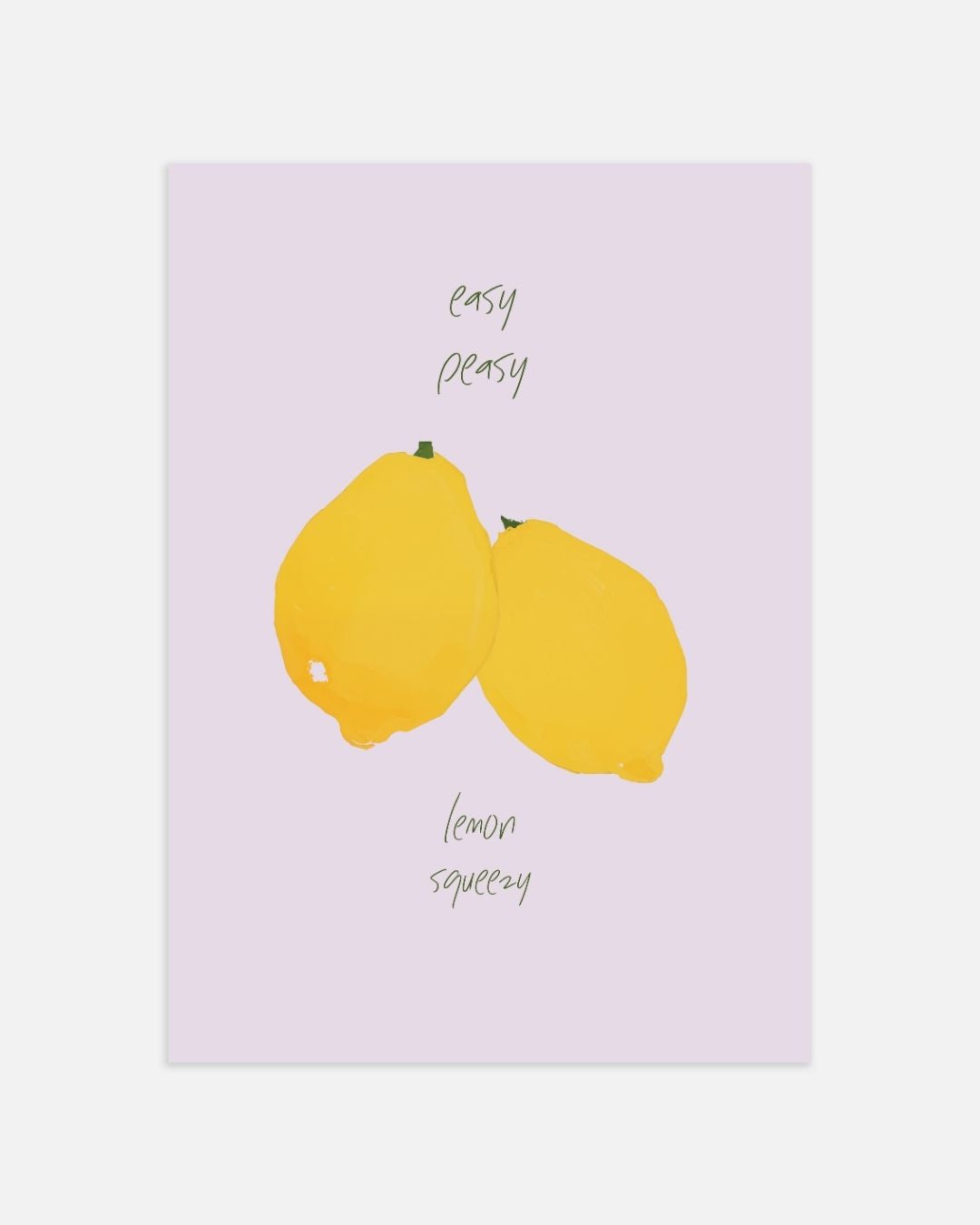 Easy peasy lemon squeezy Poster – portret wanddecoratie van WallArtistic