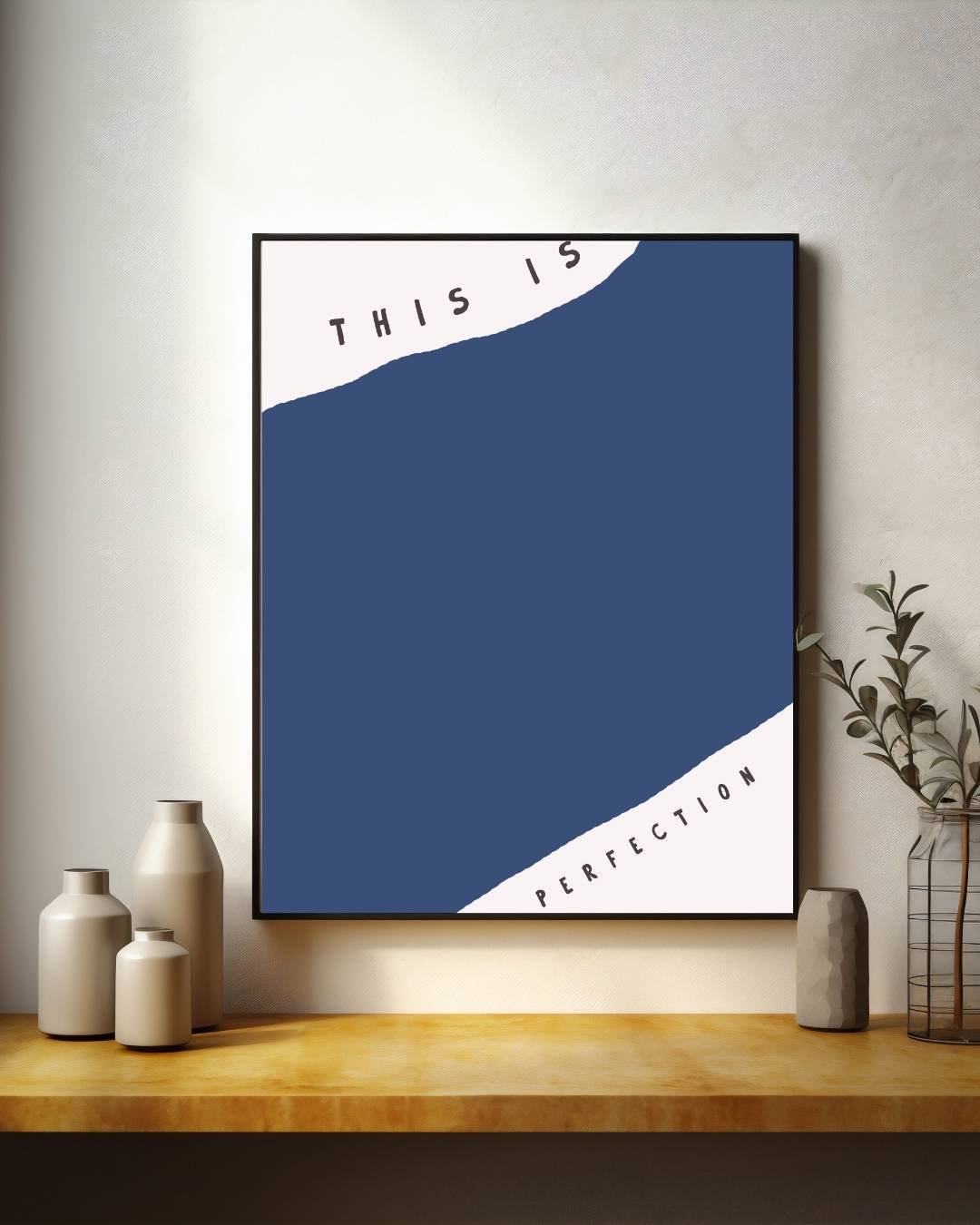 This is perfection Poster – staande poster voor modern interieur