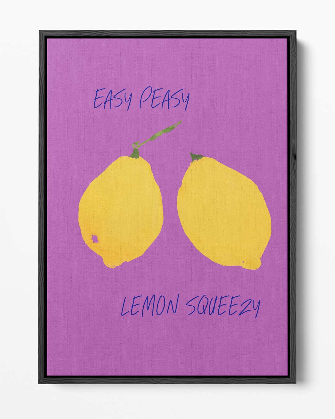Easy Peasy Lemon Squeezy Poster – portret kunstwerk als wanddecoratie