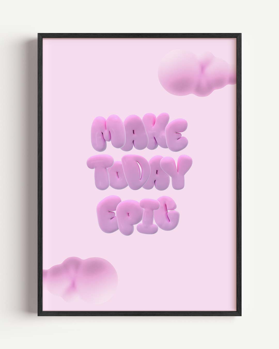 Make Today Epic – mindful portret poster als wanddecoratie