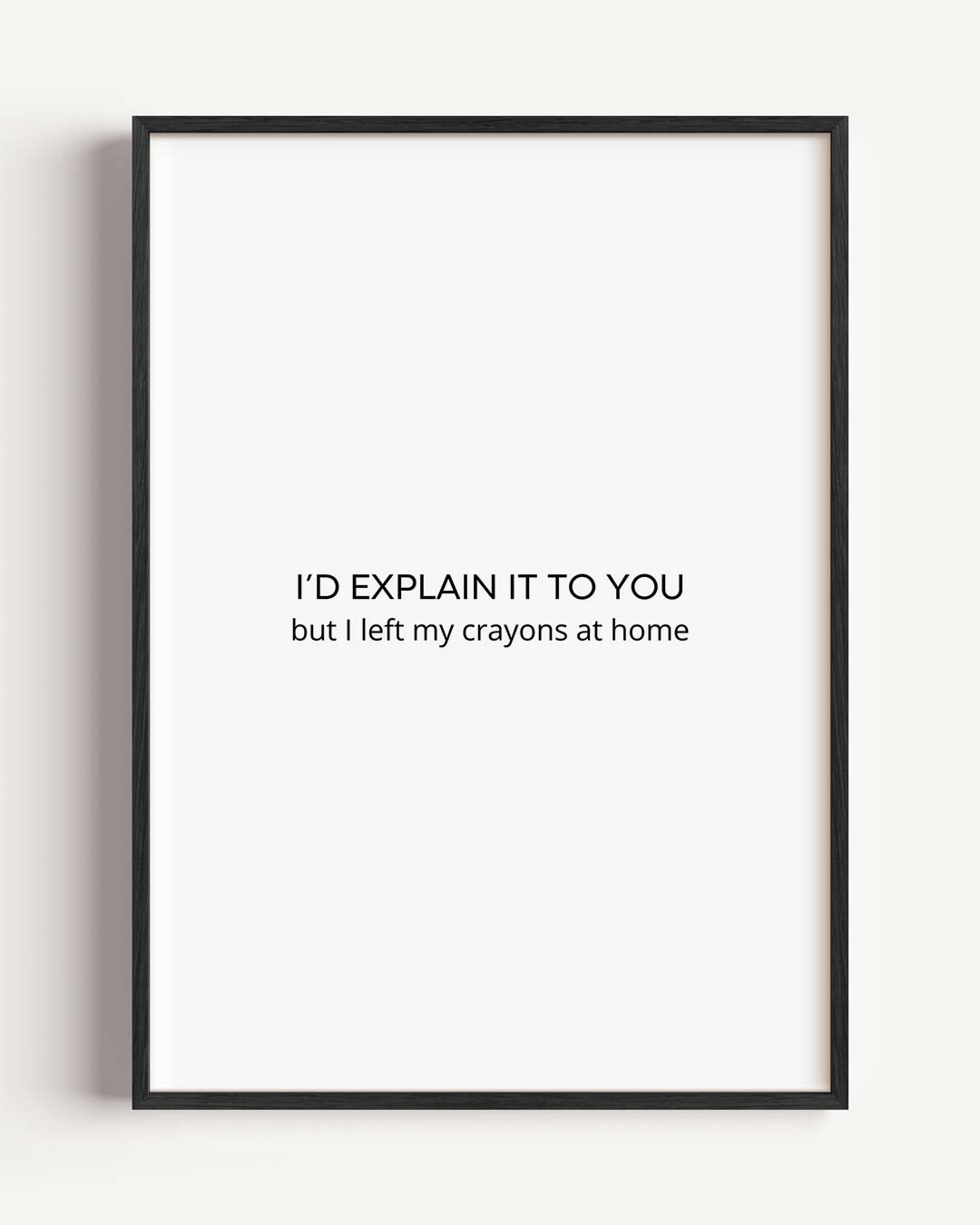 Sarcastische Witte Tekstposter – quote portret poster als wanddecoratie