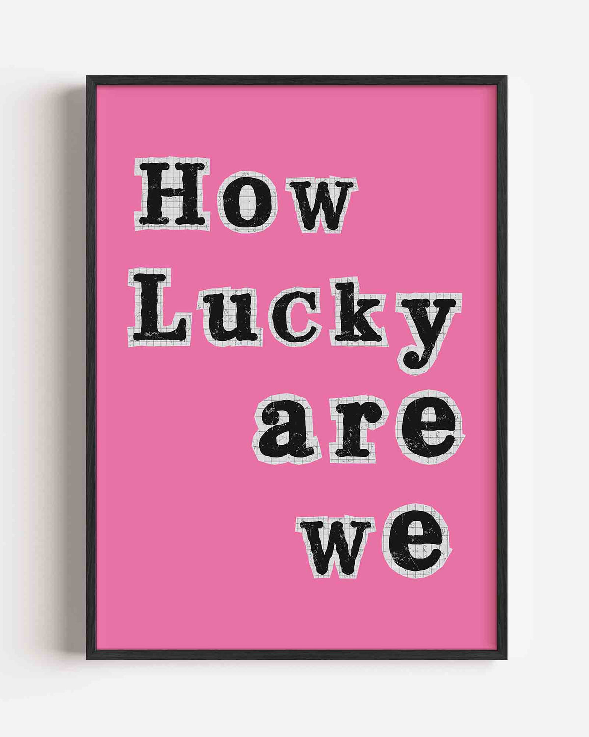 How lucky are we – Pop Art portret poster als wanddecoratie