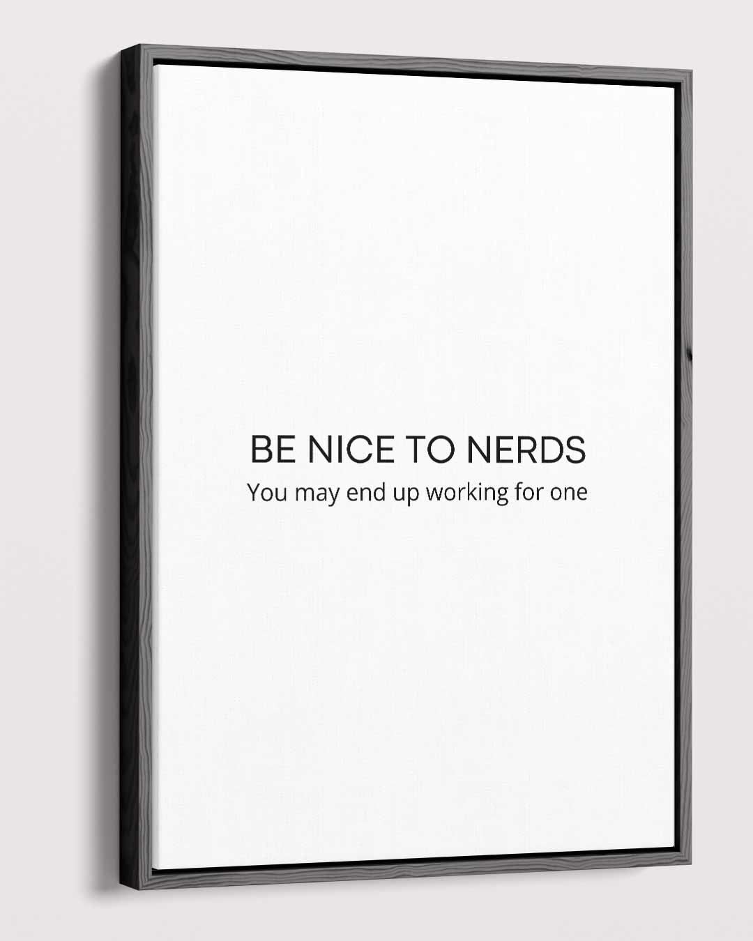 Inspirerende Nerds Quote Poster – staande wandkunst voor woonkamer of interieur