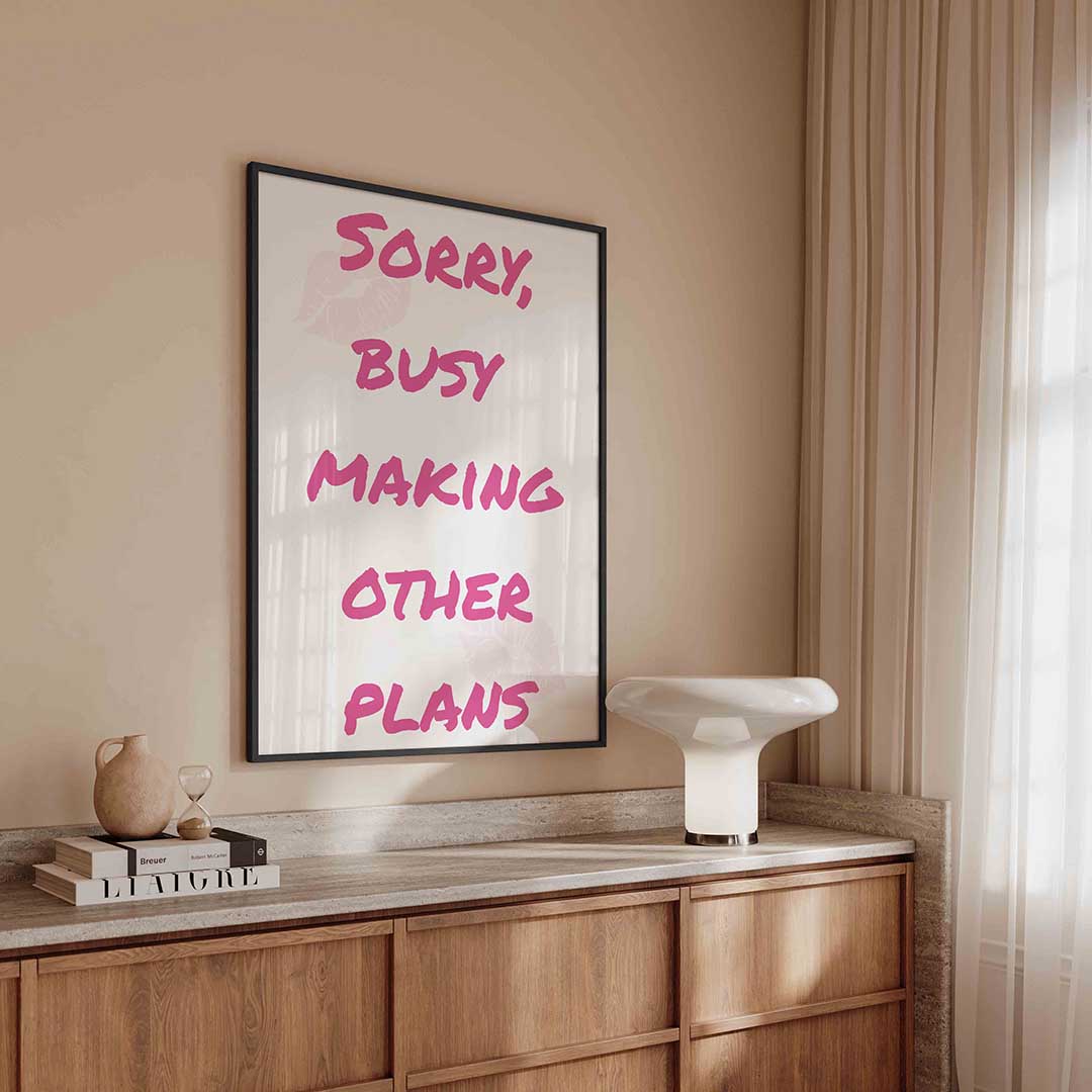 Sorry busy making other plans – kleurrijke Pop Art poster in staand formaat