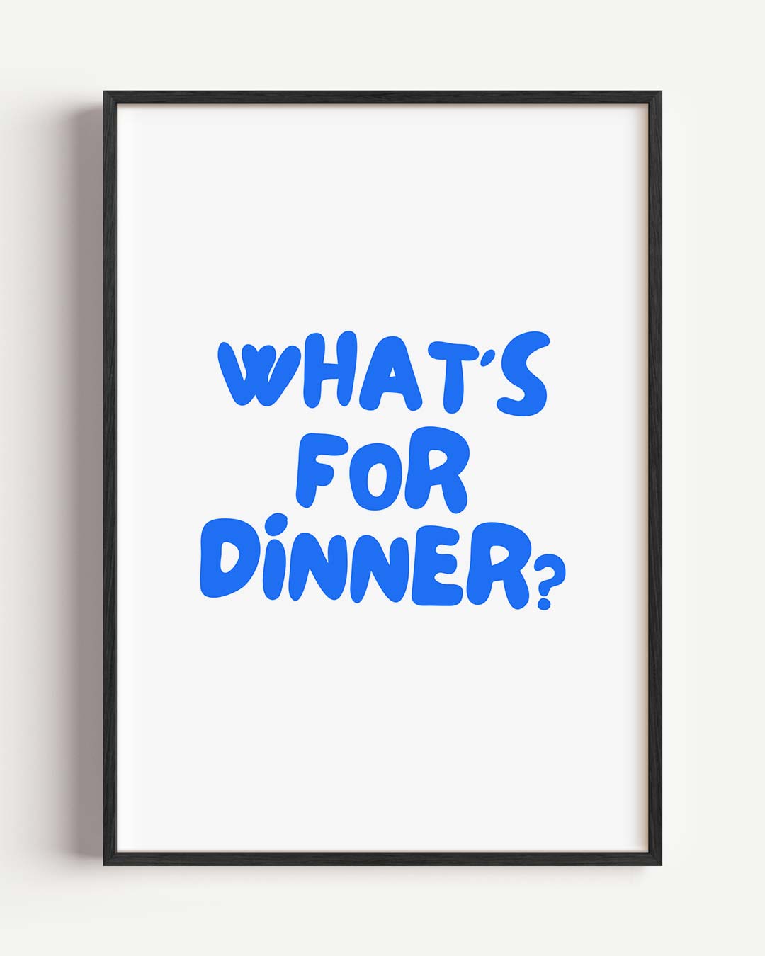 What's for Dinner? – quote portret poster als wanddecoratie