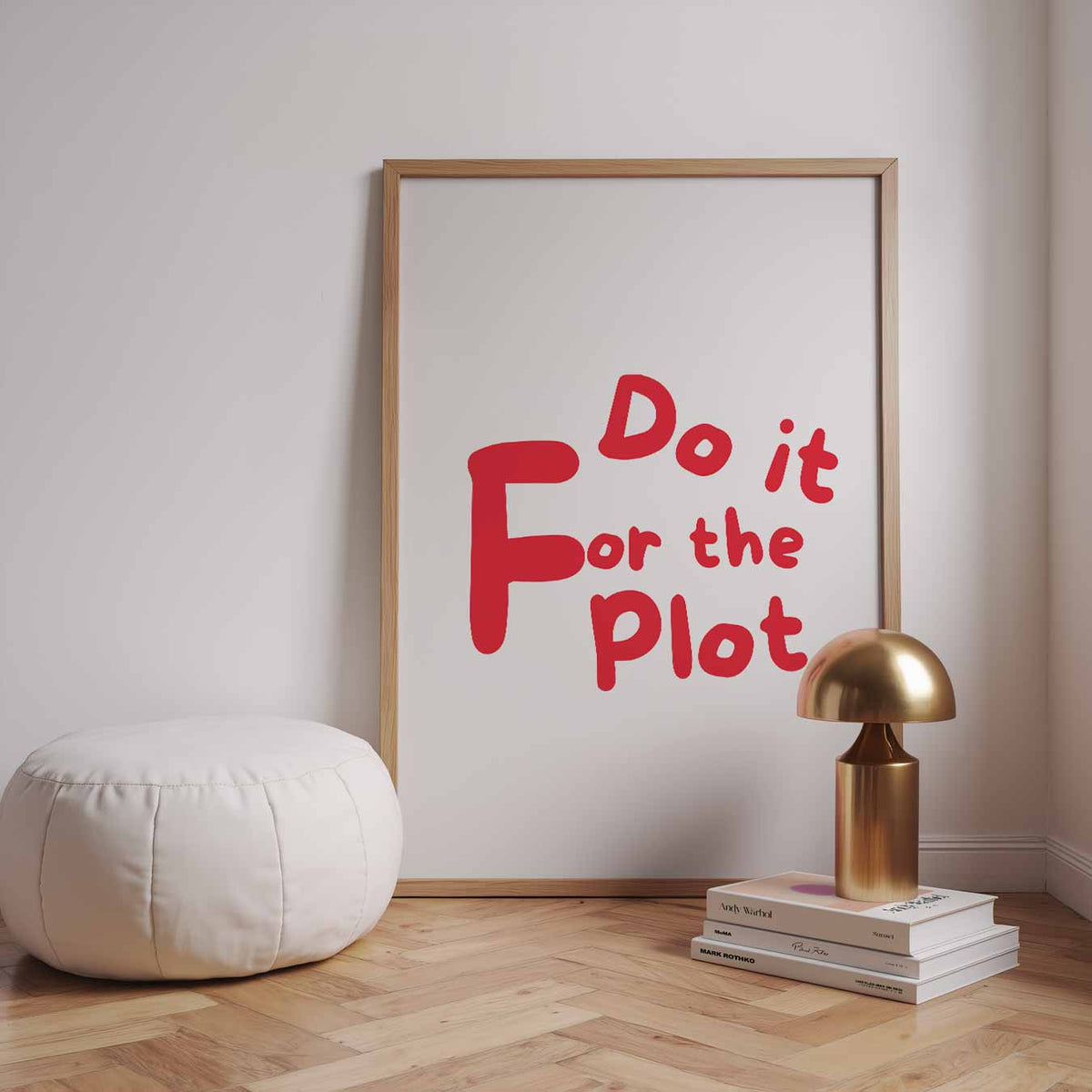 Inspirerende "Do It For The Plot" – staande muurposter met quote
