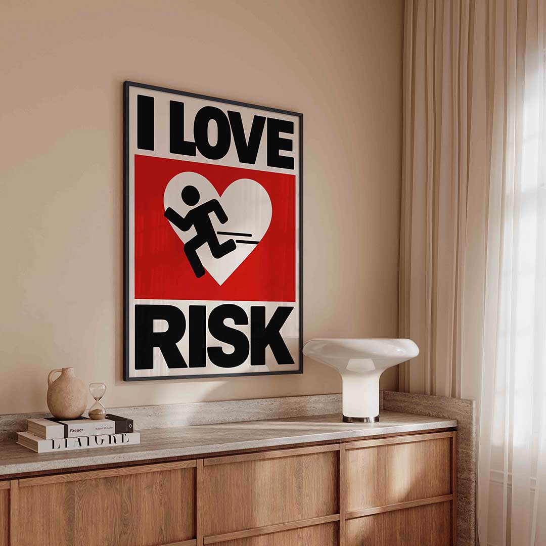 I love risk – urban poster in staand formaat