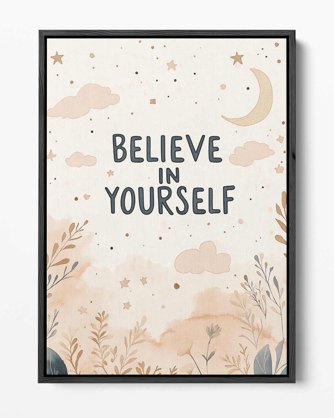 Inspirerende Poster - Believe in Yourself – portret kunstwerk als wanddecoratie