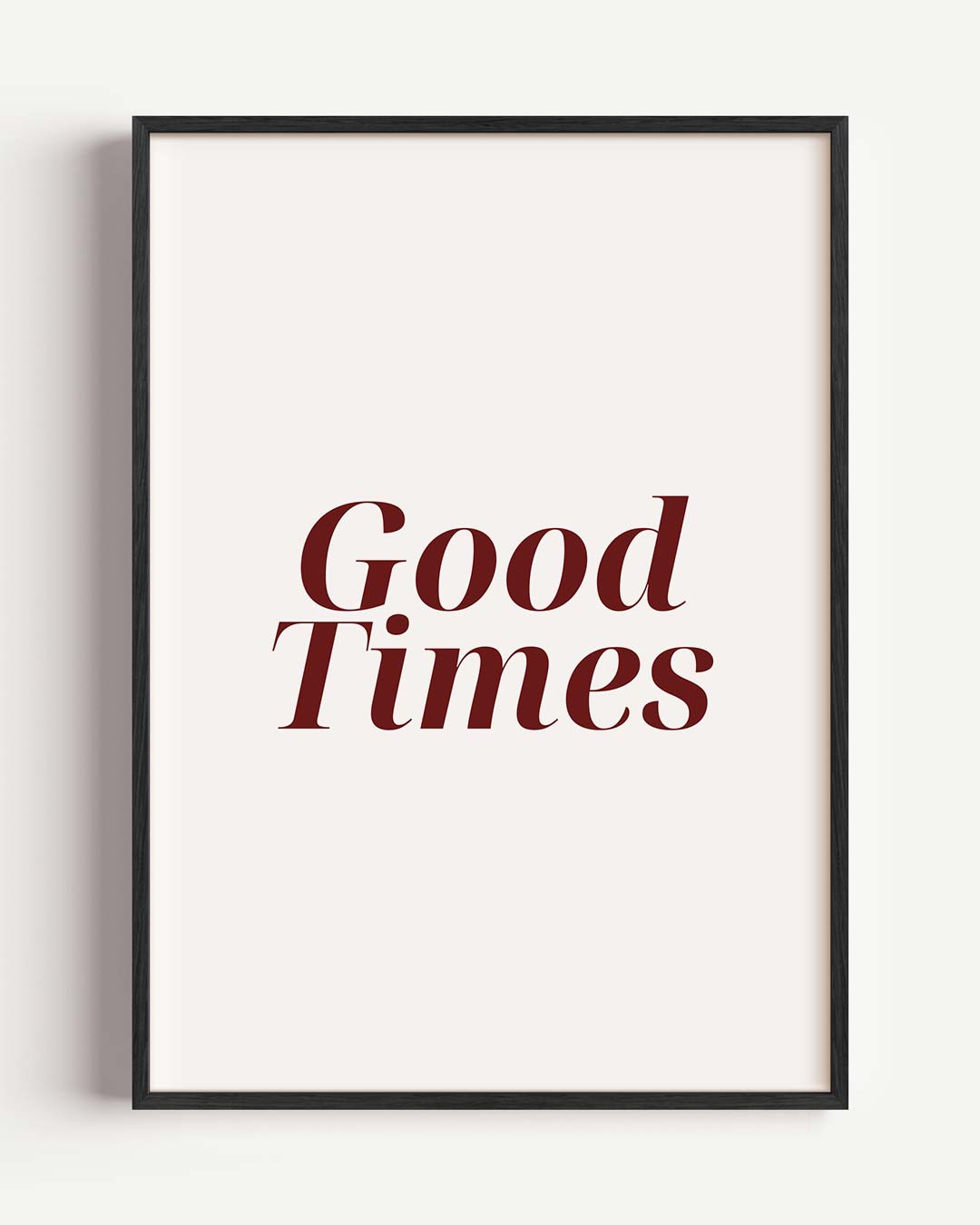 Good Times Typography – Popart en Streetart portret poster als wanddecoratie