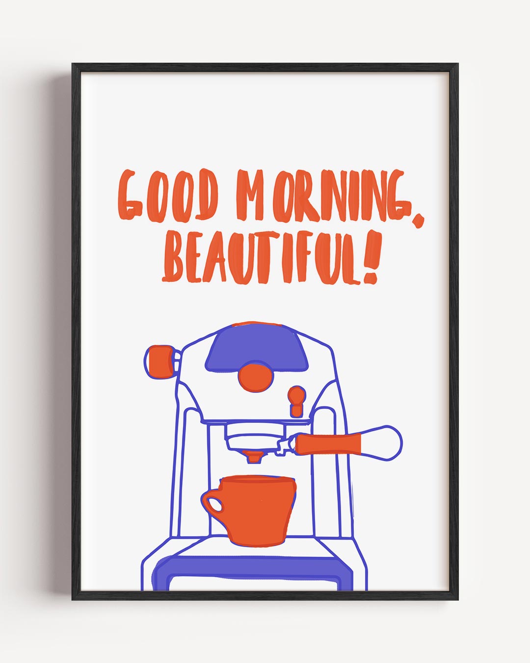 Good Morning, Beautiful! – keuken portret poster als wanddecoratie