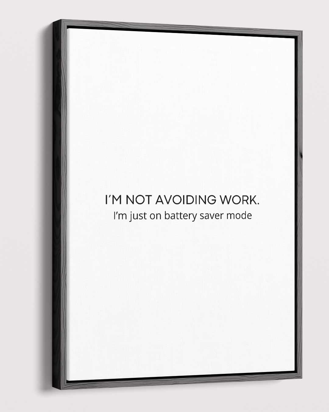 Motivatie op Spaarstand Poster – staande wandkunst voor woonkamer of interieur