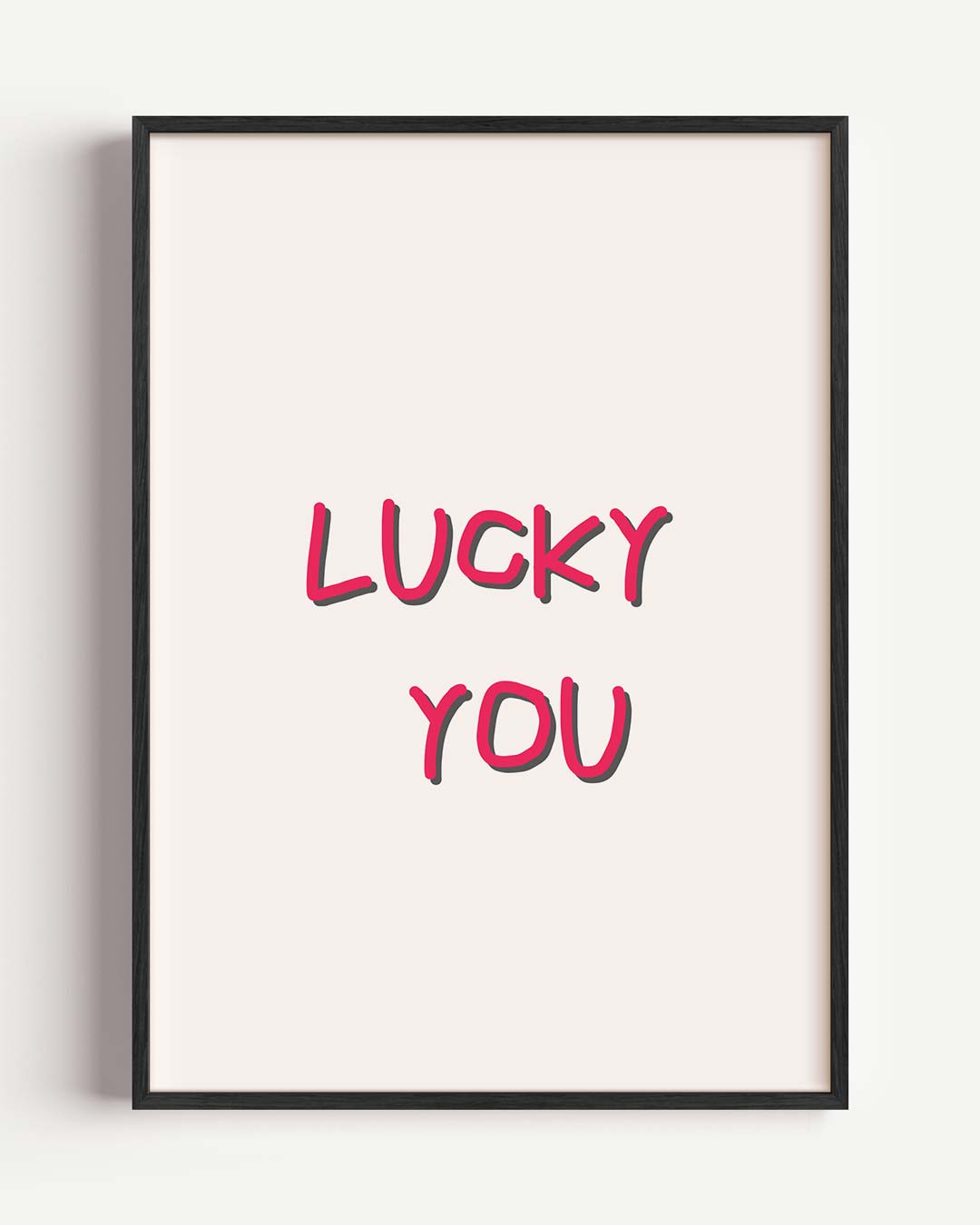 Lucky You – mindful portret poster als wanddecoratie
