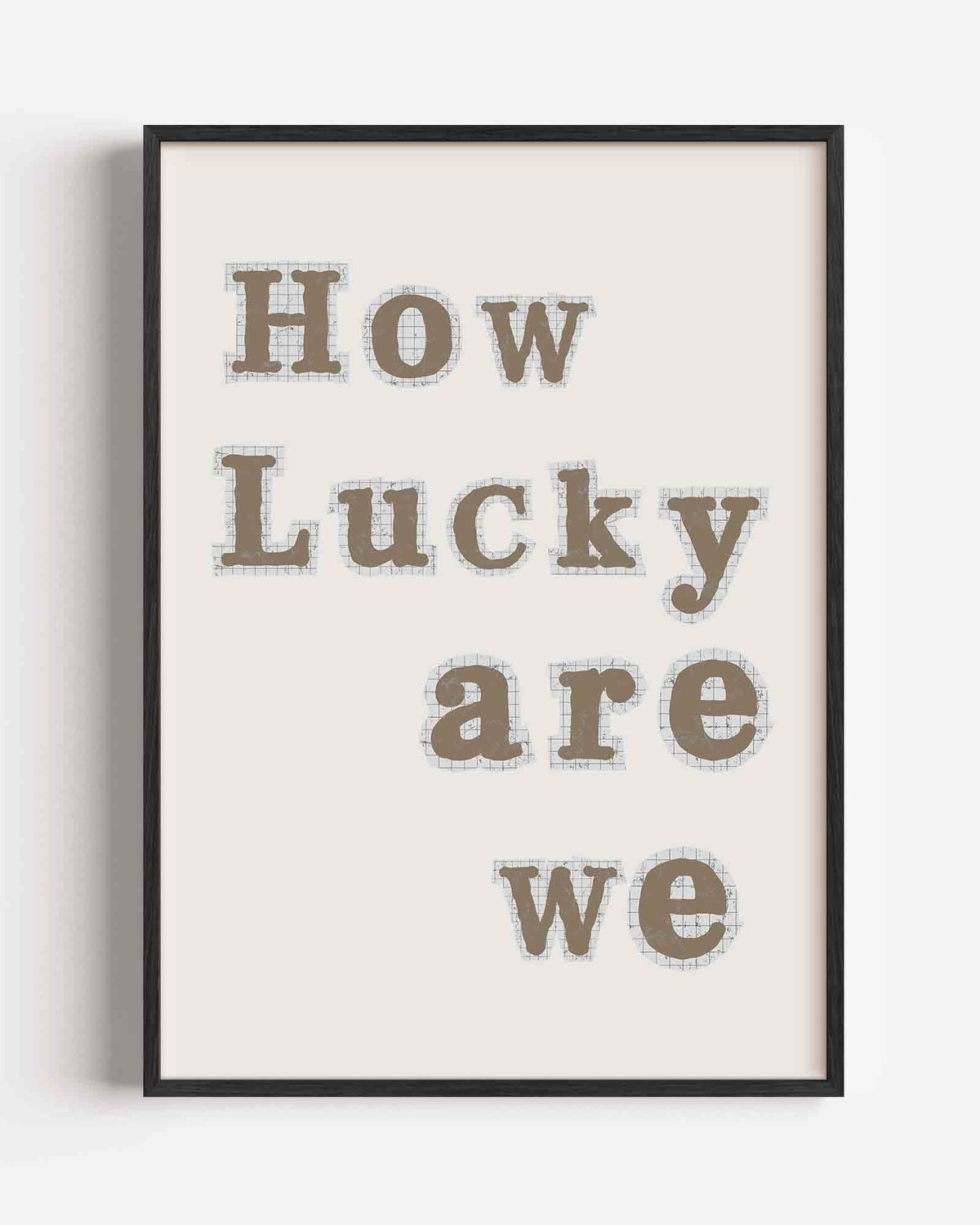 How lucky are we – Pop Art portret poster als wanddecoratie