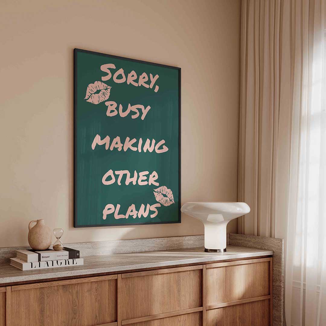 Sorry busy making other plans – kleurrijke Pop Art poster in staand formaat