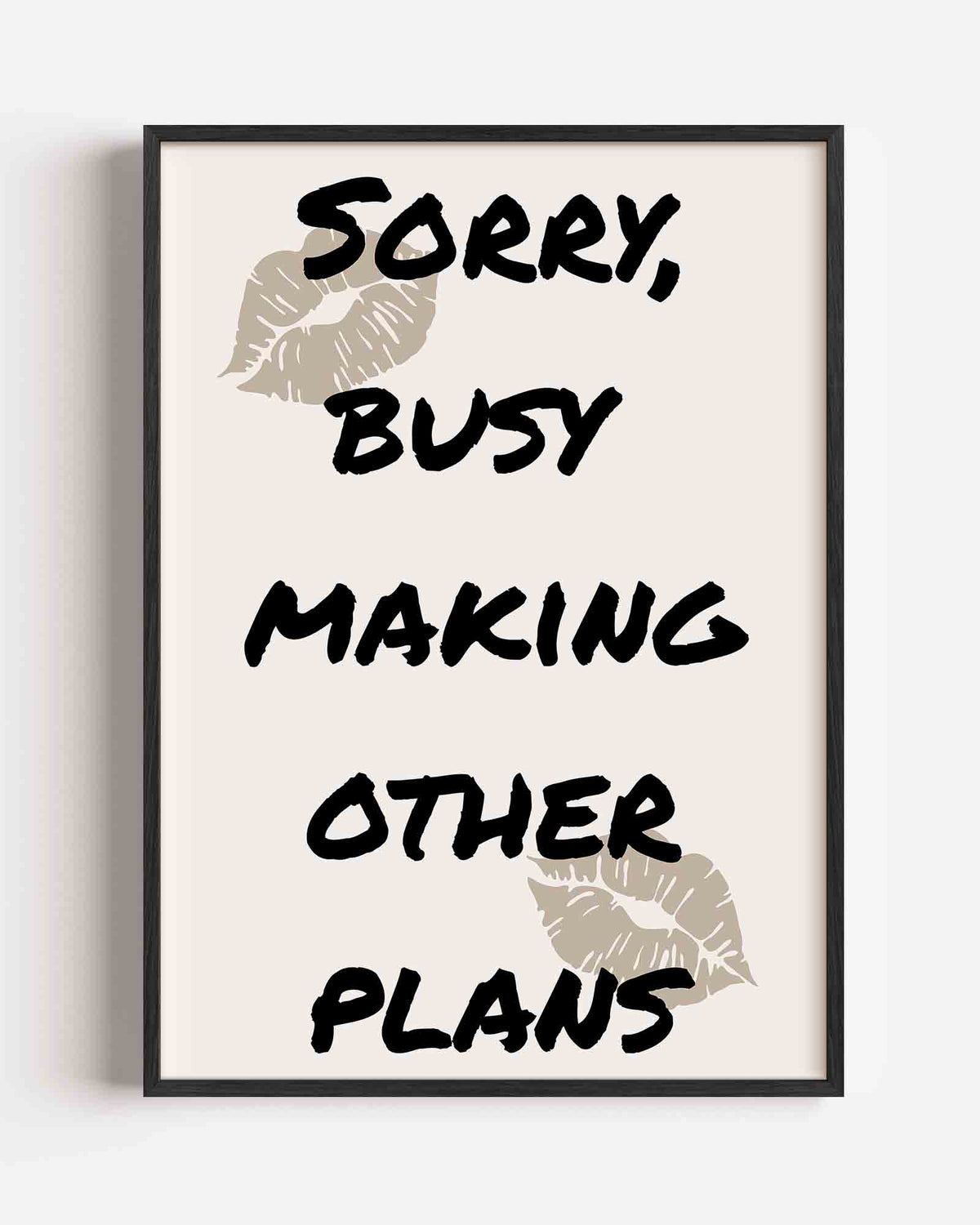 Sorry busy making plans – Pop Art portret poster als wanddecoratie
