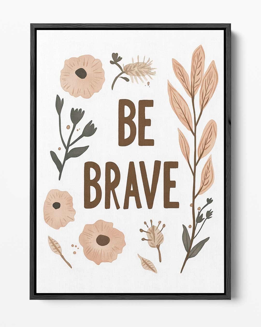 Be Brave Botanisch Kunstwerk – portret kunstwerk als wanddecoratie