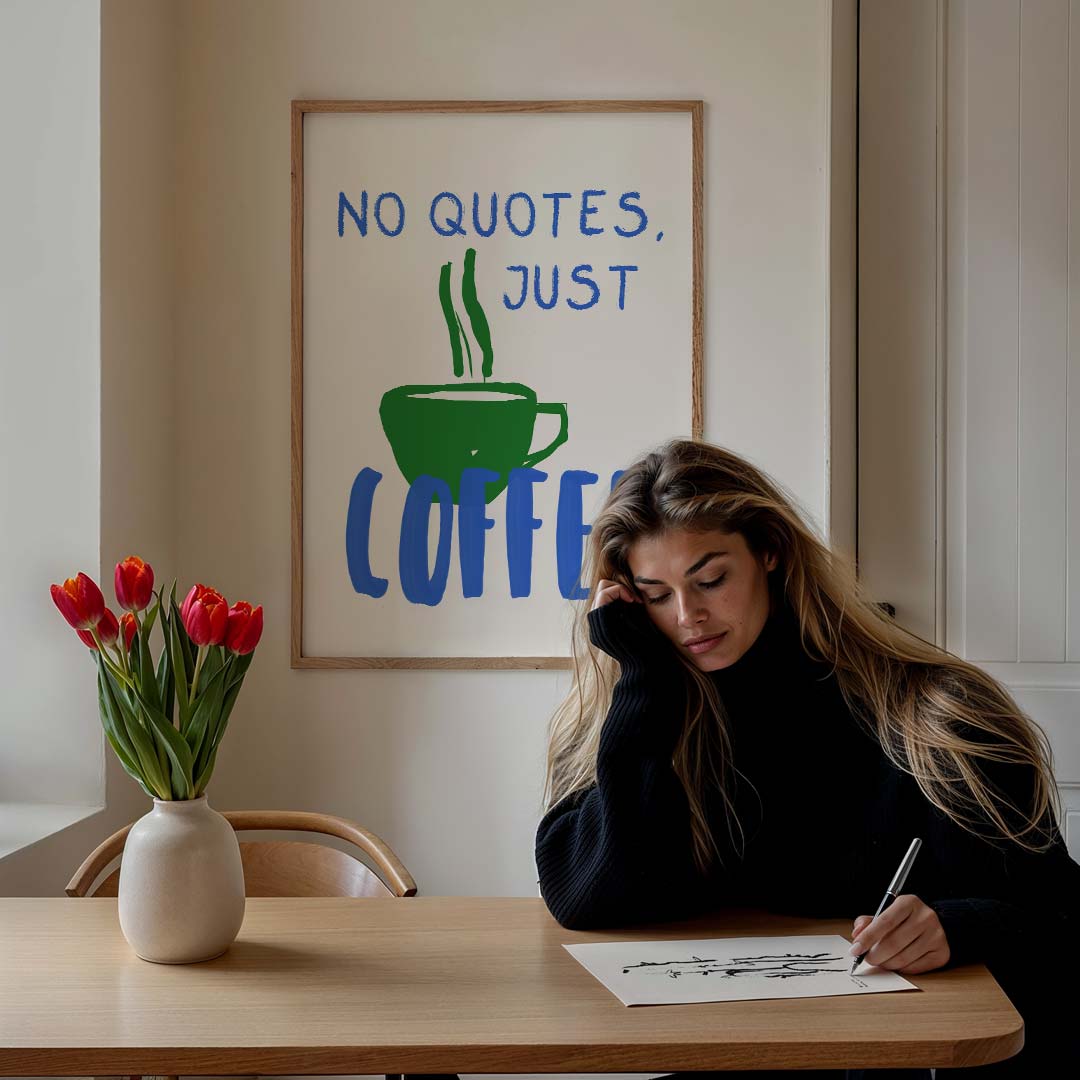 No Quotes, Just Coffee – culinaire wandkunst als portret poster