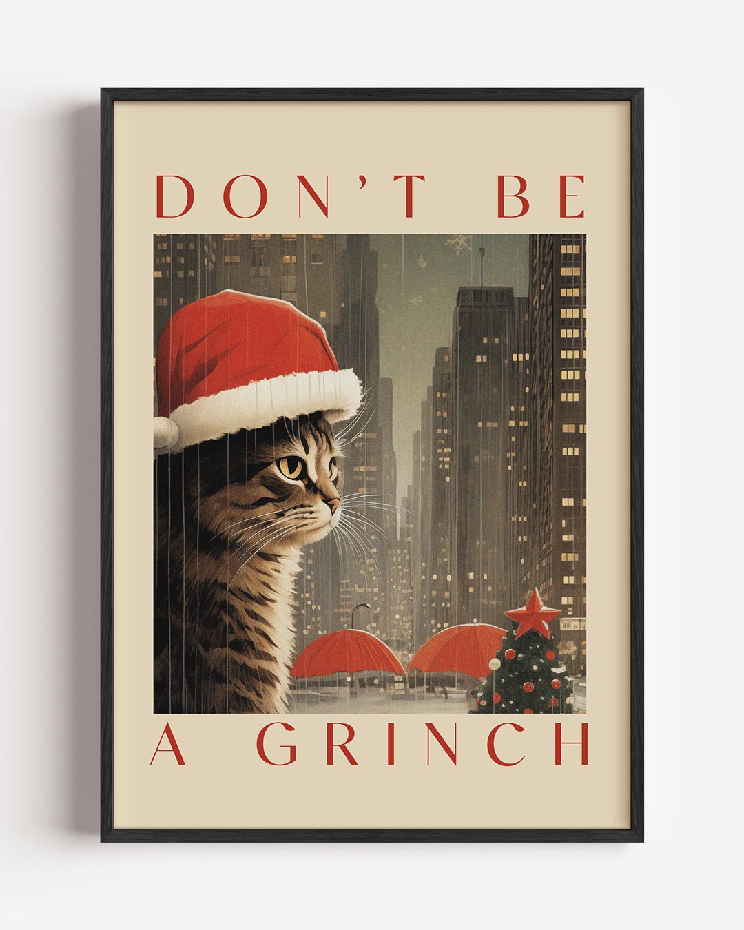 Don’t Be a Grinch Cat – kerst portret poster als wanddecoratie