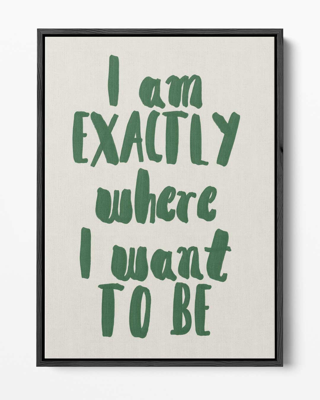 Inspirerende Wandtekst: "Exactly Where I Want to Be" – portret kunstwerk als wanddecoratie