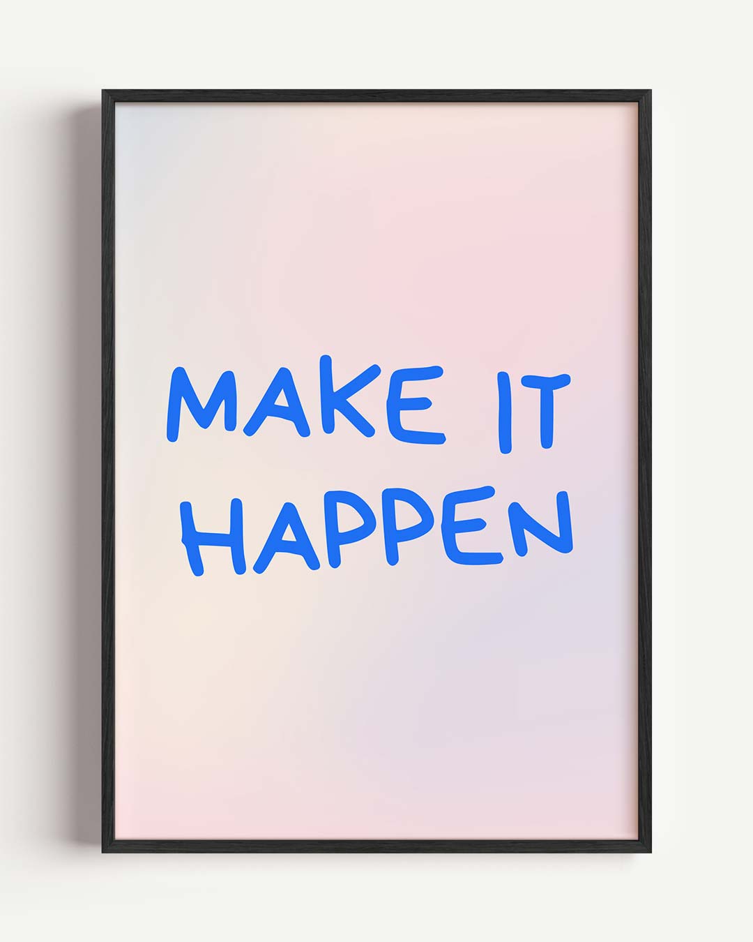 Motivatieposter Make It Happen – mindful portret poster als wanddecoratie