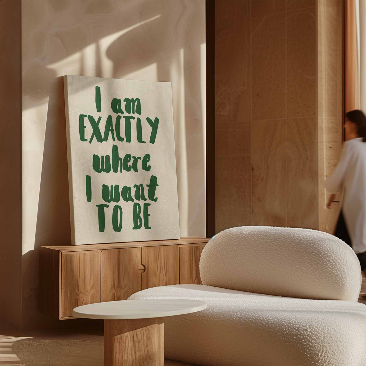 Inspirerende Wandtekst: "Exactly Where I Want to Be" – staand kunstwerk voor modern interieur